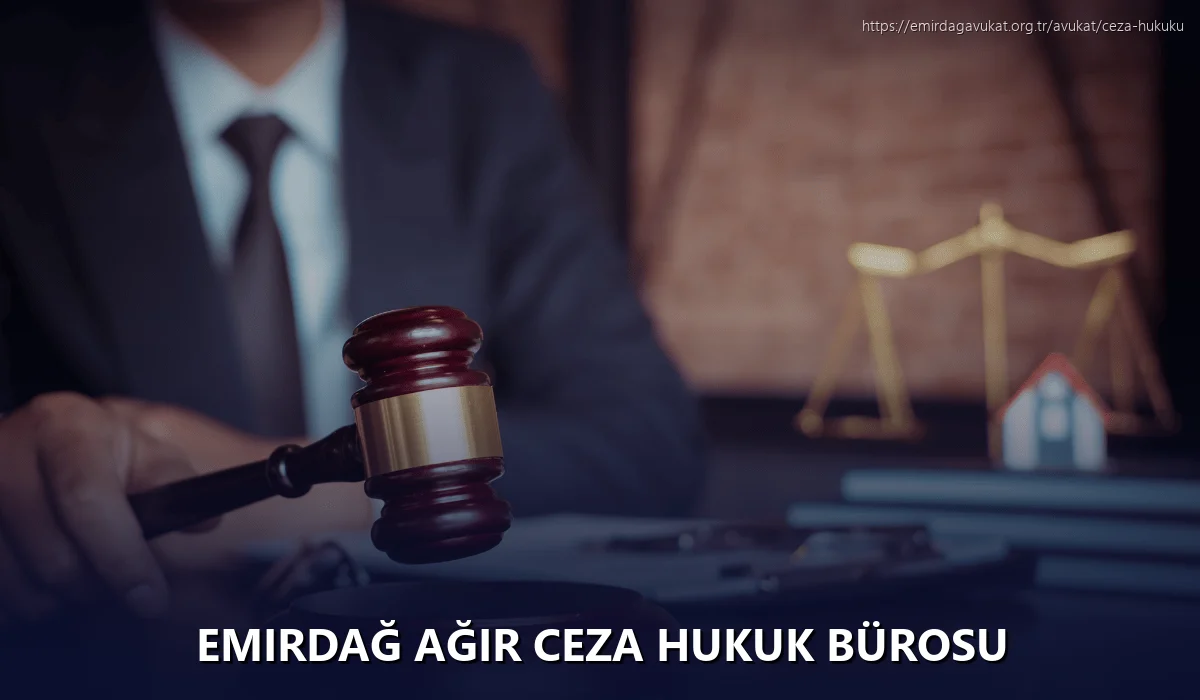Emirdağ Ağır Ceza Hukuk Bürosu