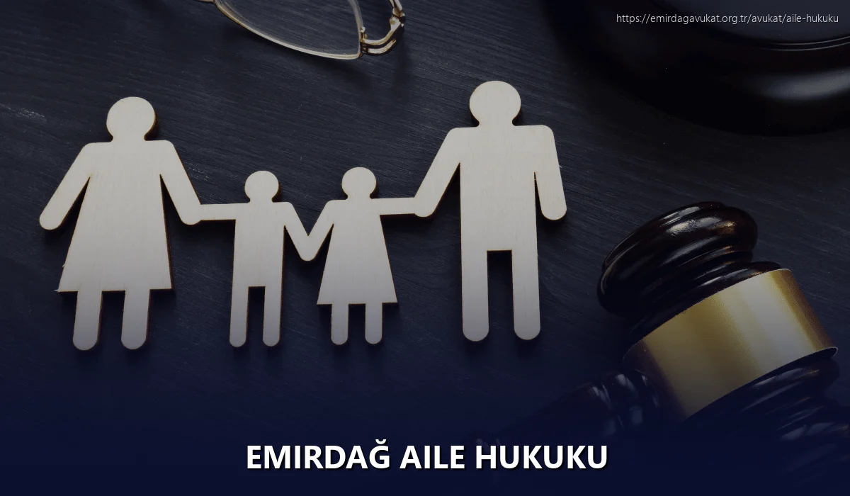 Emirdağ Aile Hukuku
