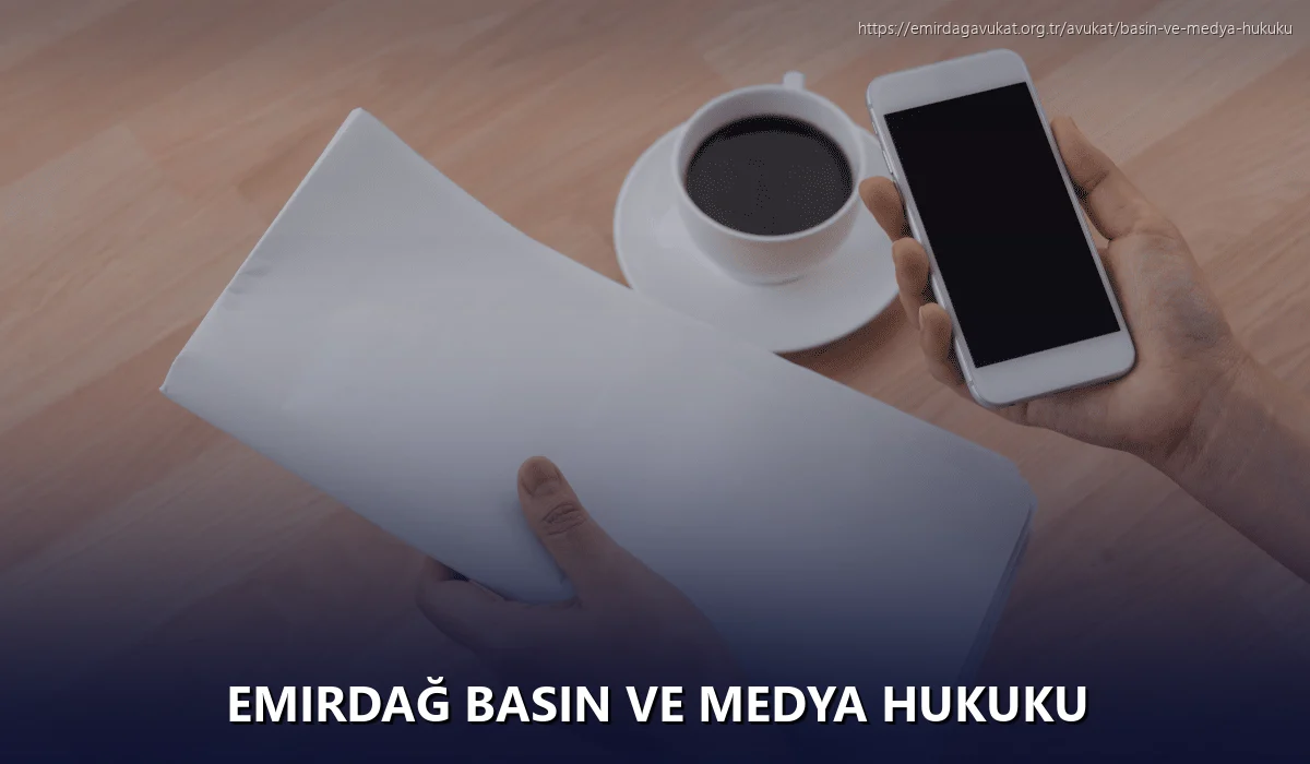 Emirdağ Basın ve Medya Hukuku