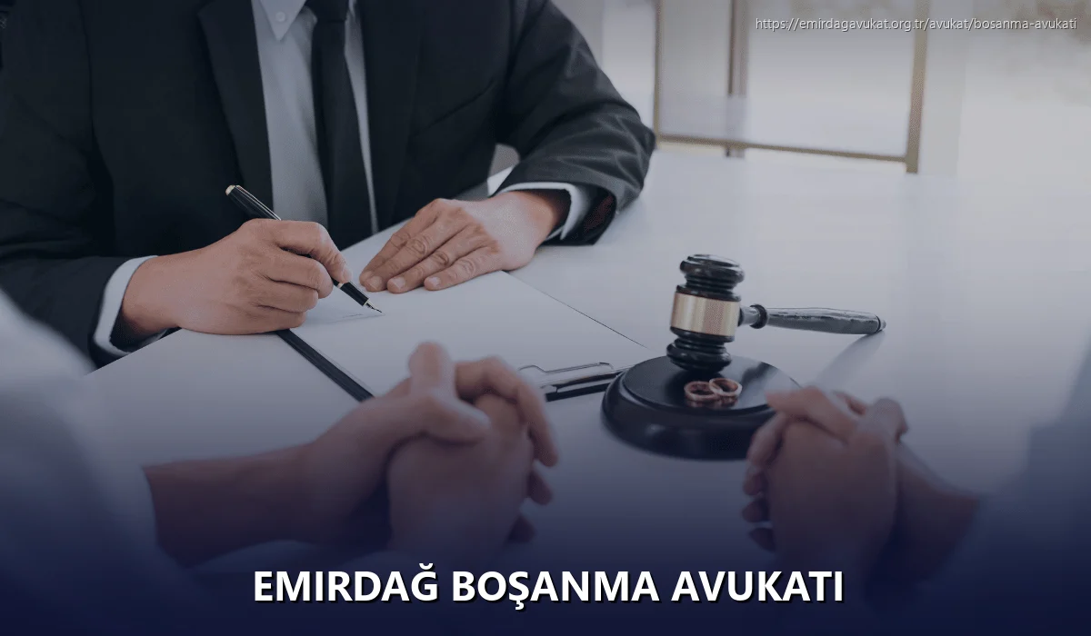 Emirdağ Boşanma Avukatı