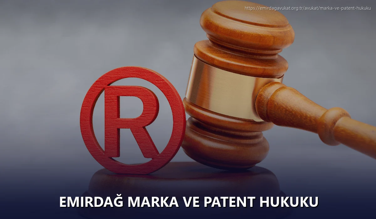 Emirdağ Marka ve Patent Hukuku