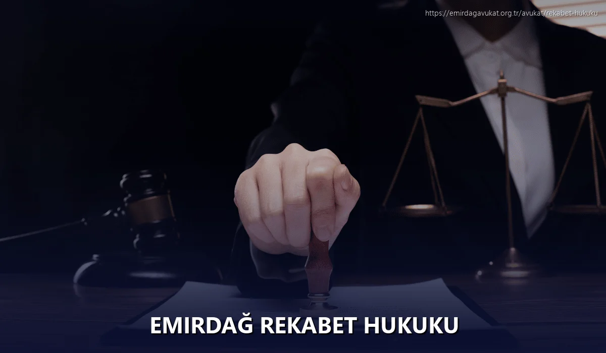 Emirdağ Rekabet Hukuku