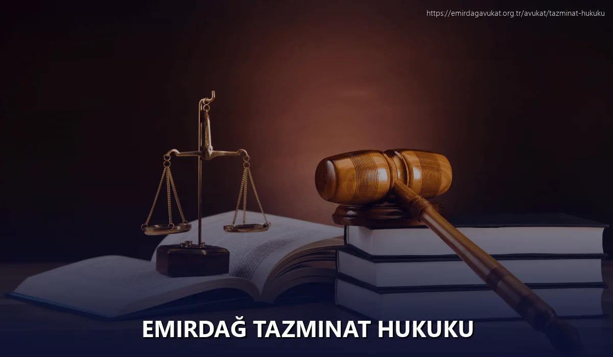 Emirdağ Tazminat Hukuku